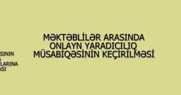 Məktəblilər arasında onlayn yaradıcılıq müsabiqəsi – VİDEO