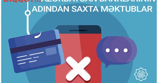 Banklar adından saxta məktublar göndərilir – Xəbərdarlıq