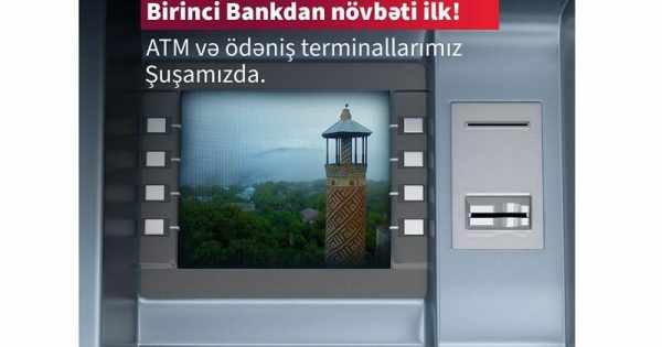 “Kapital Bank” Şuşada ilk bankomatını və ödəniş terminalını quraşdırdı