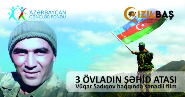 Şəhid Vüqar Sadıqov haqqında sənədli film çəkiləcək